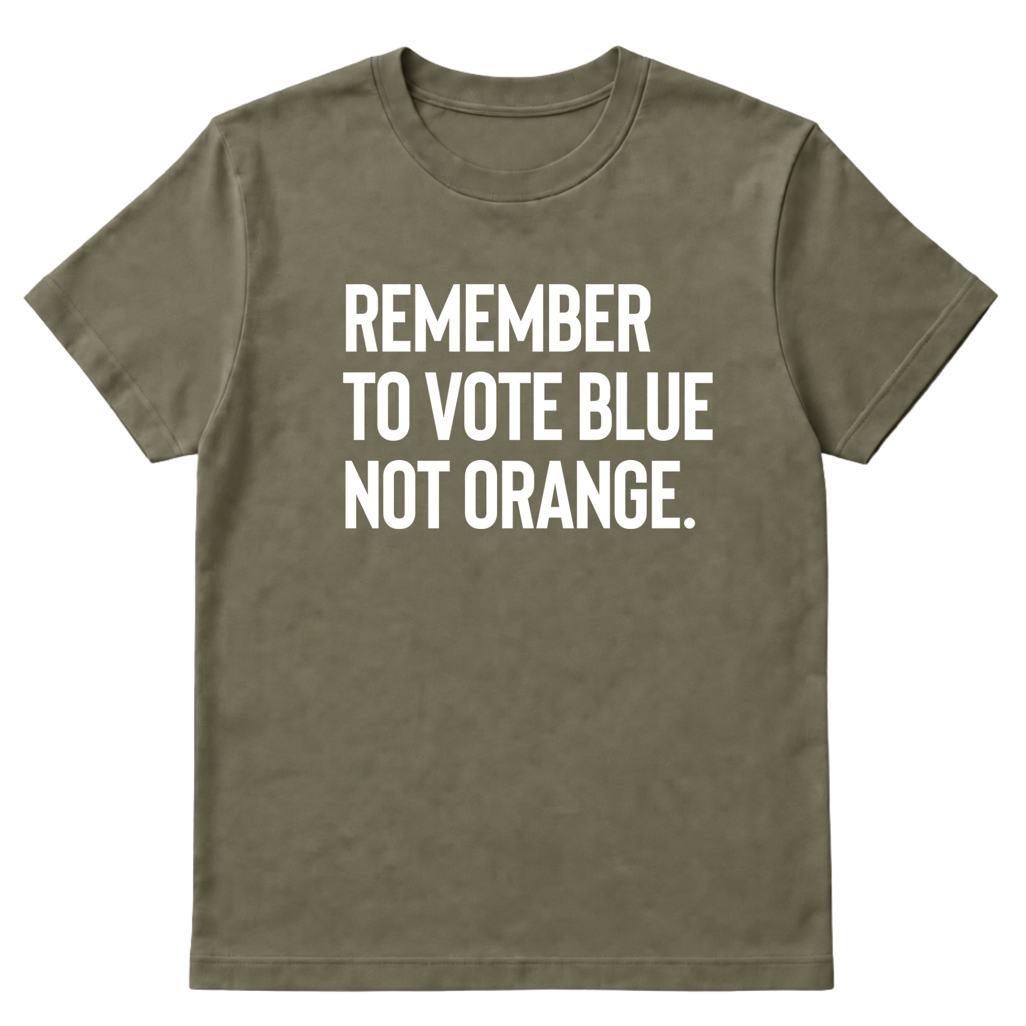 Remember to Vote Blue, Not Orange Unisex Tee-T-Shirt-The Original God Ain't Petty But I Am