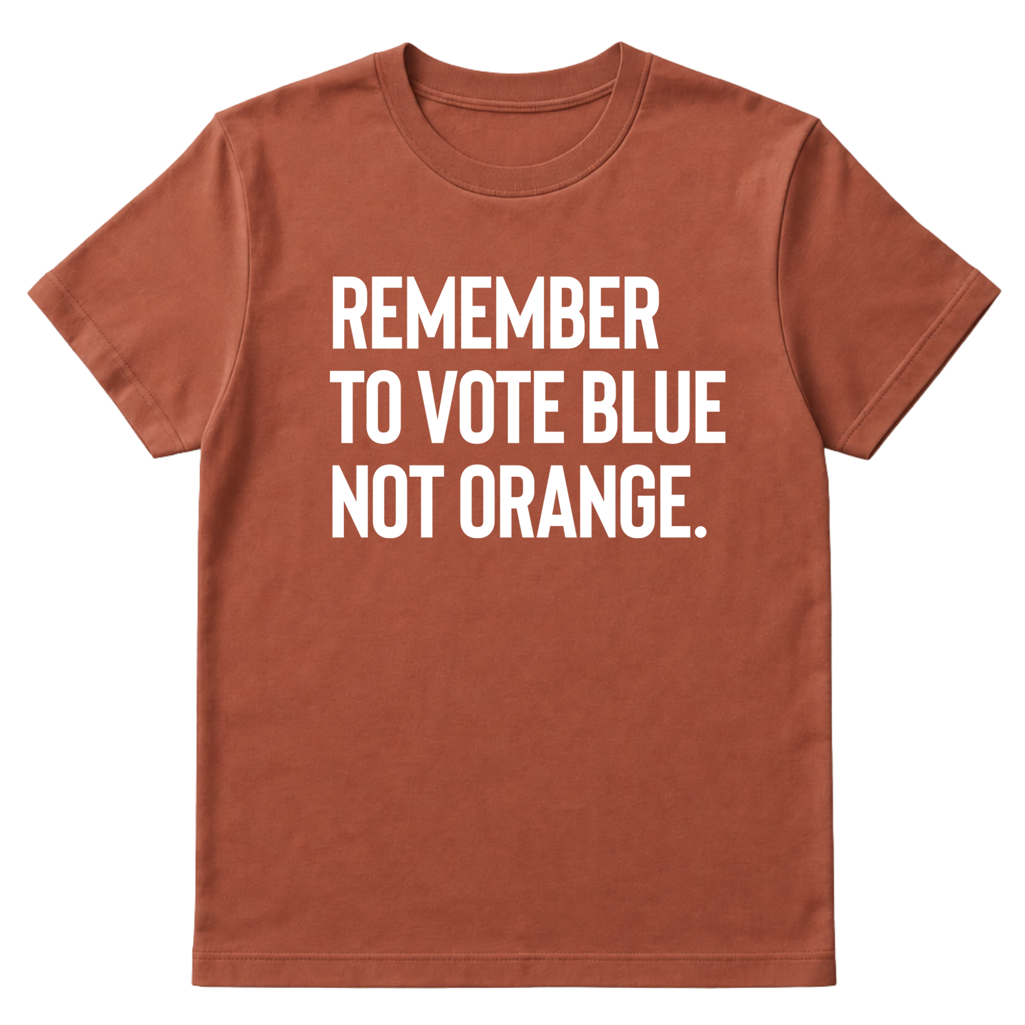 Remember to Vote Blue, Not Orange Unisex Tee-T-Shirt-The Original God Ain't Petty But I Am