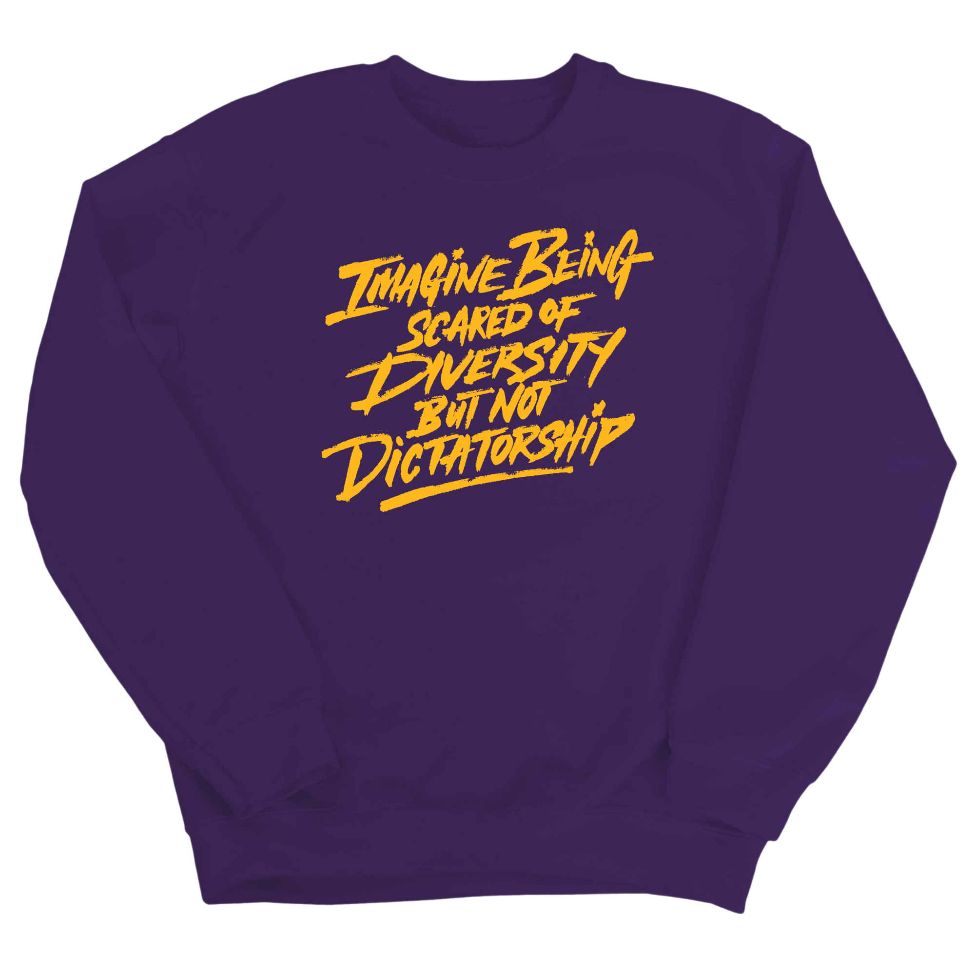 Remix Imagine Being Scared of Diversity but not Dictatorship Unisex Sweatshirt (Gold)-Sweatshirt-The Original God Ain't Petty But I Am