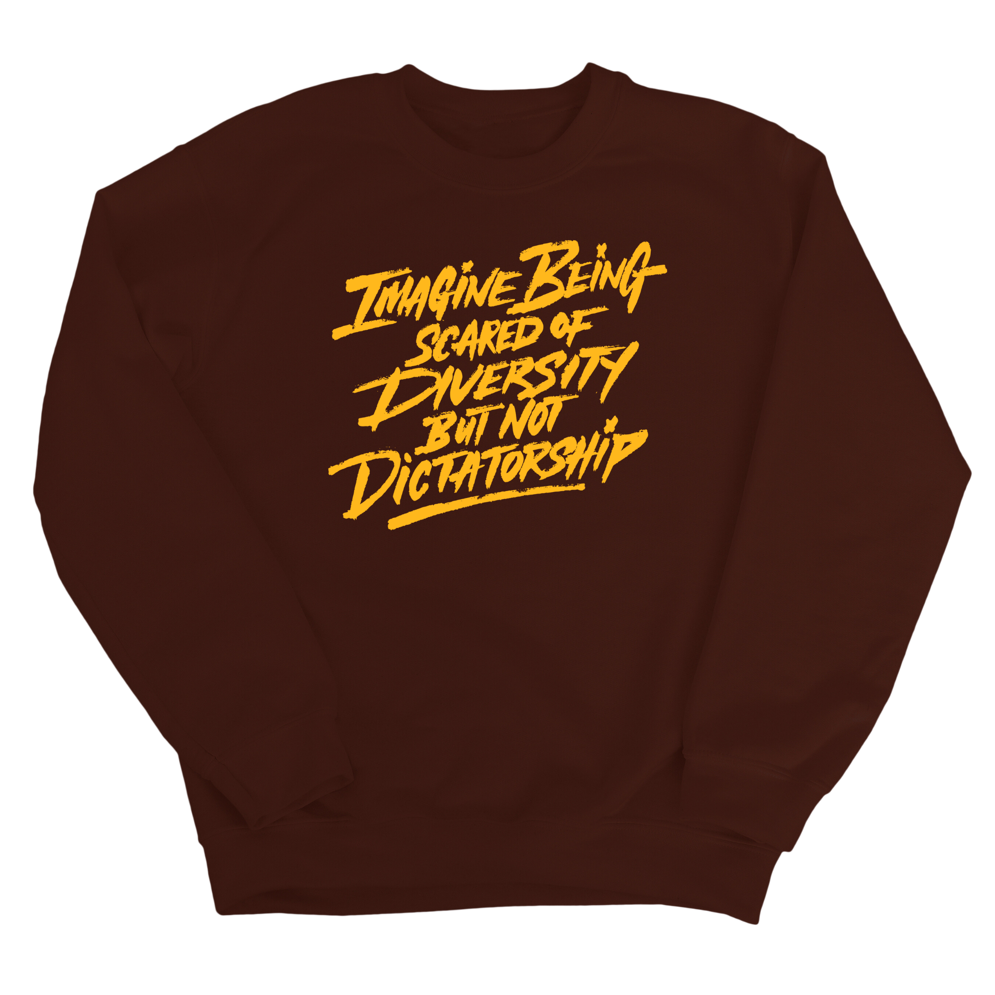 Remix Imagine Being Scared of Diversity but not Dictatorship Unisex Sweatshirt (Gold)-Sweatshirt-The Original God Ain't Petty But I Am