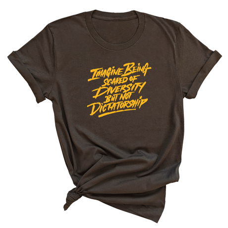 Remix Imagine Being Scared of Diversity but not Dictatorship Unisex Tee (Gold)-T-Shirt-The Original God Ain't Petty But I Am