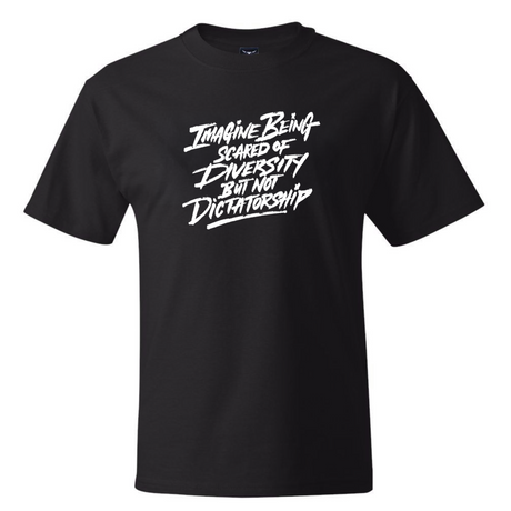 Remix Imagine being scared of diversity but not dictatorship *BLACK TALL TEE* Unisex Tee-T-Shirt-The Original God Ain't Petty But I Am