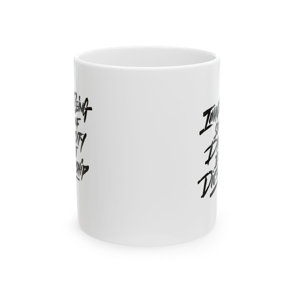 Remix Imagine being scared of diversity but not dictatorship Mug 11oz (White & Black)-Mug-The Original God Ain't Petty But I Am