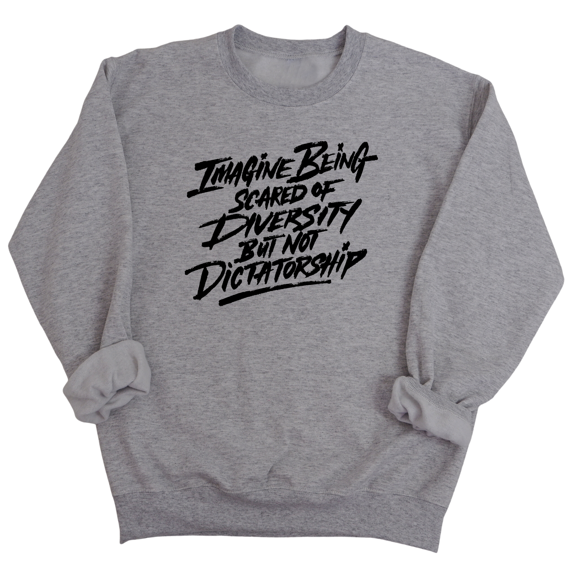 Remix Imagine being scared of diversity but not dictatorship Unisex Sweatshirt-Sweatshirt-The Original God Ain't Petty But I Am