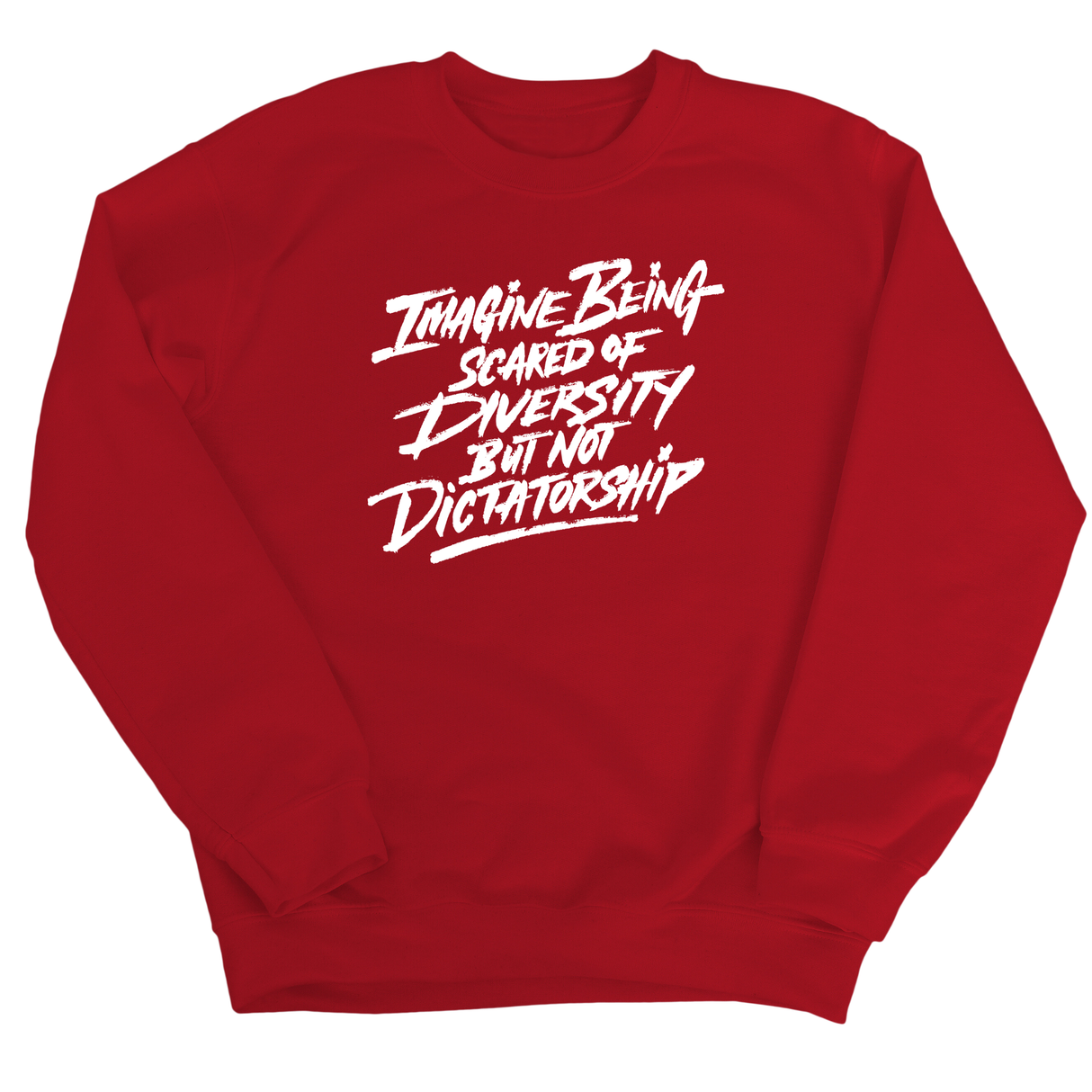 Remix Imagine being scared of diversity but not dictatorship Unisex Sweatshirt-Sweatshirt-The Original God Ain't Petty But I Am