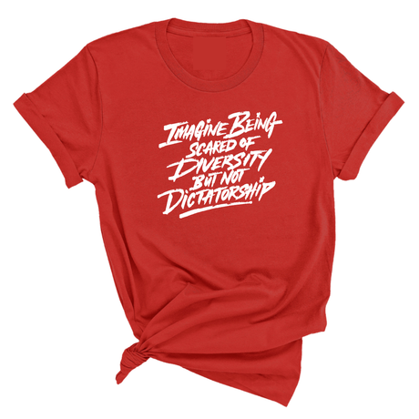 Remix Imagine being scared of diversity but not dictatorship Unisex Tee-T-Shirt-The Original God Ain't Petty But I Am