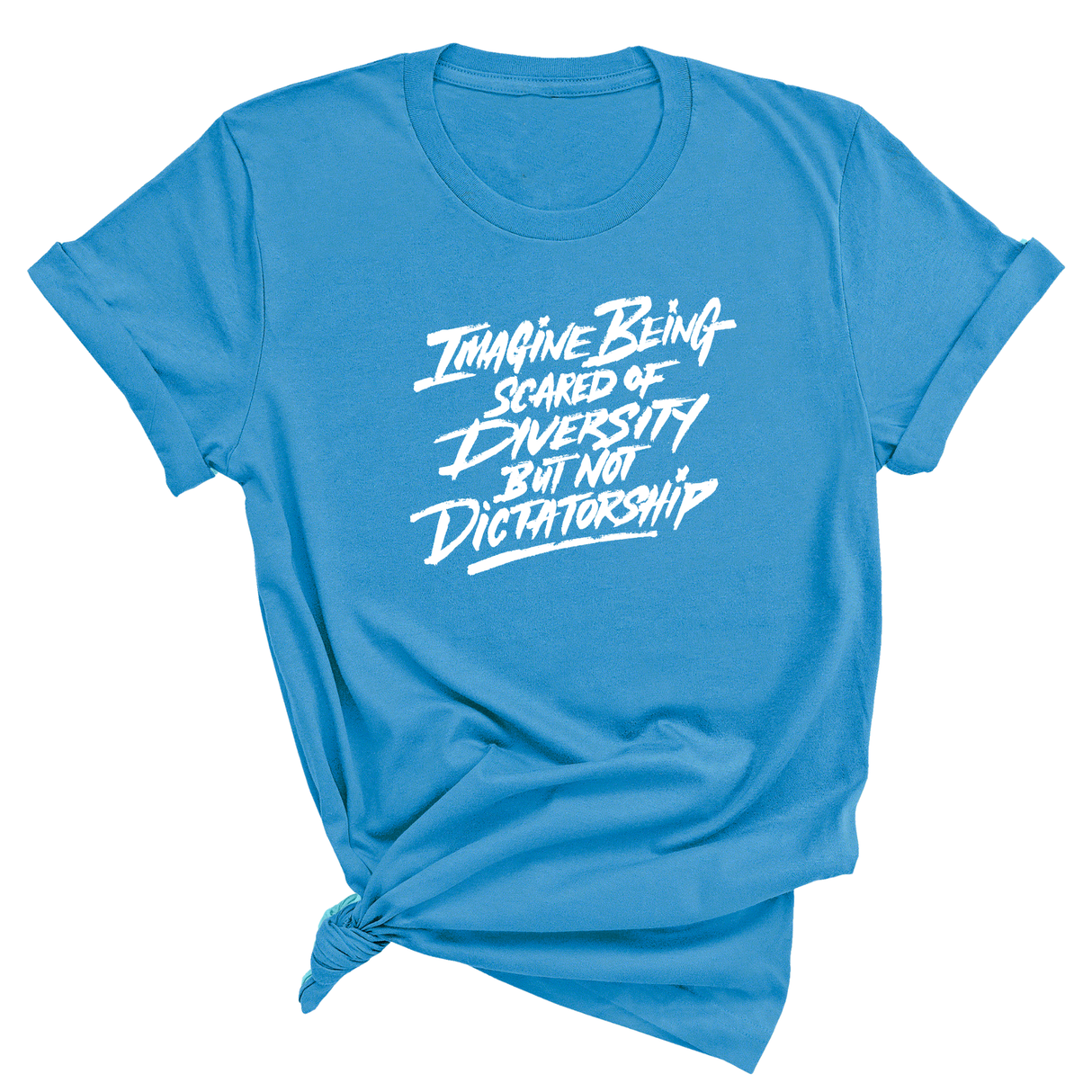 Remix Imagine being scared of diversity but not dictatorship Unisex Tee-T-Shirt-The Original God Ain't Petty But I Am