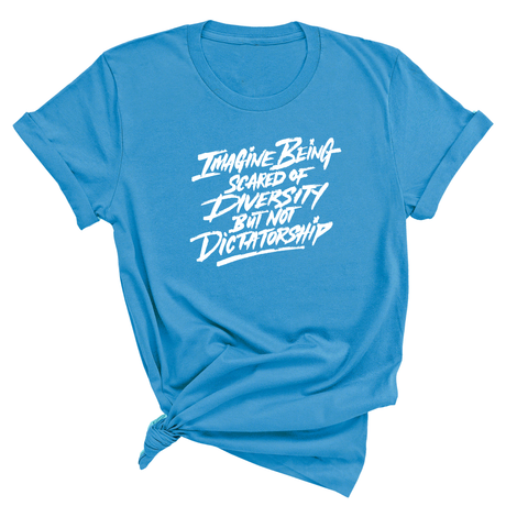 Remix Imagine being scared of diversity but not dictatorship Unisex Tee-T-Shirt-The Original God Ain't Petty But I Am