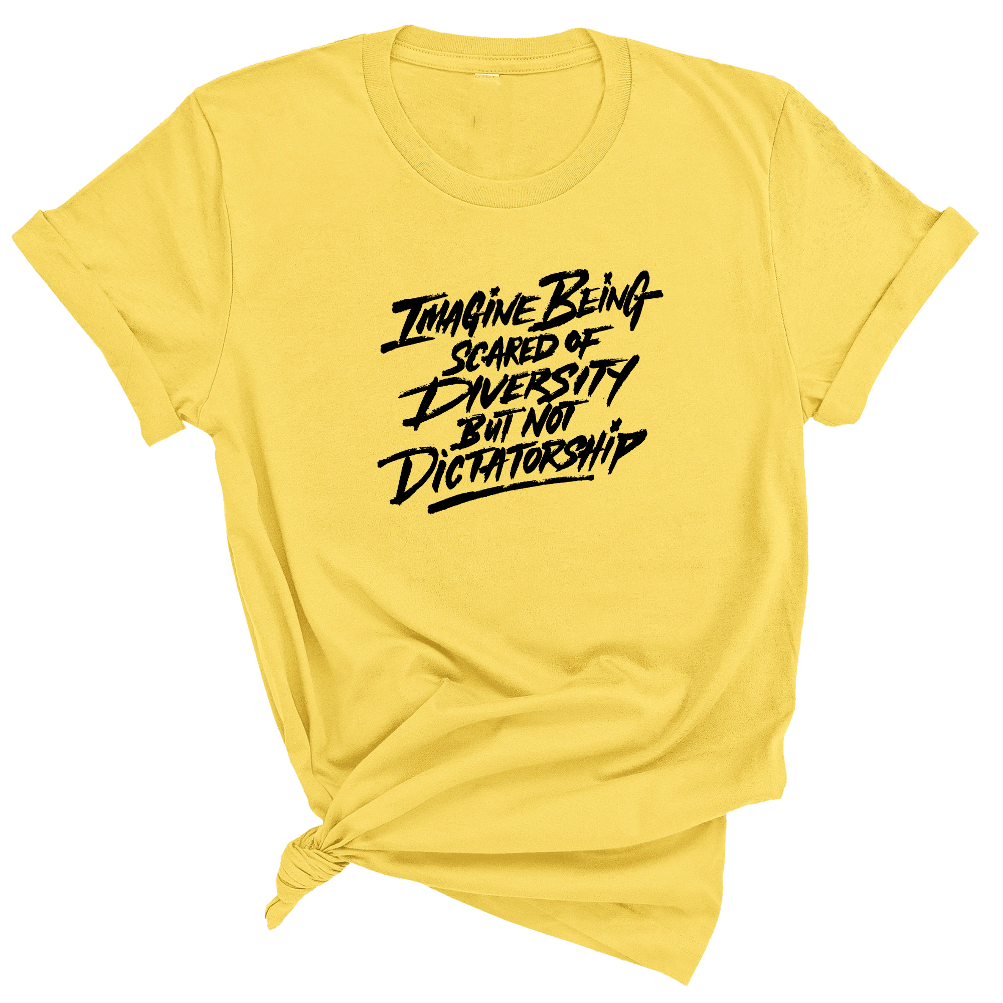 Remix Imagine being scared of diversity but not dictatorship Unisex Tee-T-Shirt-The Original God Ain't Petty But I Am
