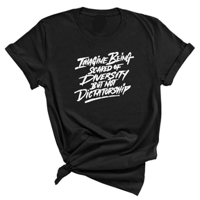Remix Imagine being scared of diversity but not dictatorship Unisex Tee-T-Shirt-The Original God Ain't Petty But I Am
