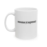 Renounce YT Supremacy, Mug 11oz (White & Black)-Mug-The Original God Ain't Petty But I Am