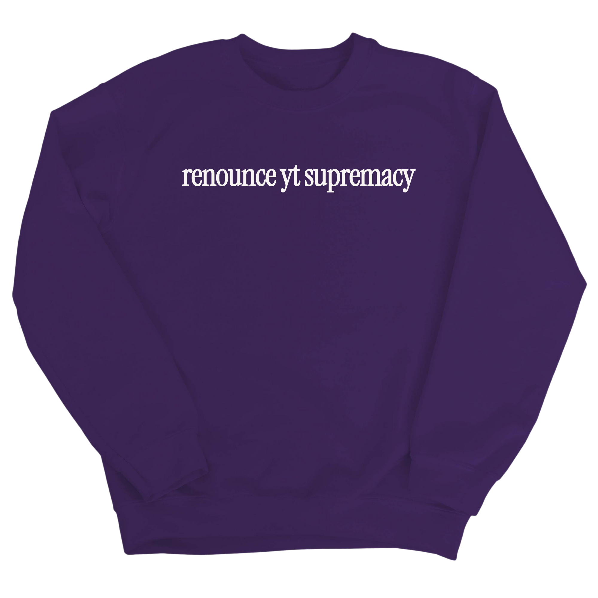 Renounce YT Supremacy Unisex Sweatshirt-Sweatshirt-The Original God Ain't Petty But I Am