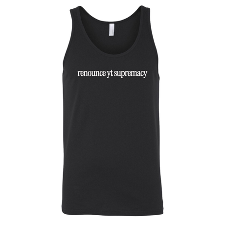Renounce YT Supremacy Unisex Tank Top-T-Shirt-The Original God Ain't Petty But I Am