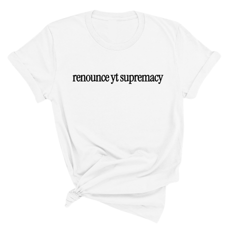 Renounce YT Supremacy Unisex Tee-T-Shirt-The Original God Ain't Petty But I Am