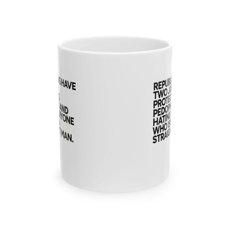 Republicans have two jobs. Protecting pedophiles and hating everyone who isn't a straight YT man Mug 11oz (White & Black)-Mug-The Original God Ain't Petty But I Am