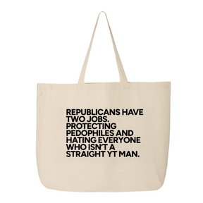 Republicans have two jobs. Protecting pedophiles and hating everyone who isn't a straight YT man Tote bag-Tote Bag-The Original God Ain't Petty But I Am