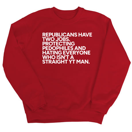 Republicans have two jobs. Protecting pedophiles and hating everyone who isn't a straight YT man Unisex Sweatshirt-Sweatshirt-The Original God Ain't Petty But I Am