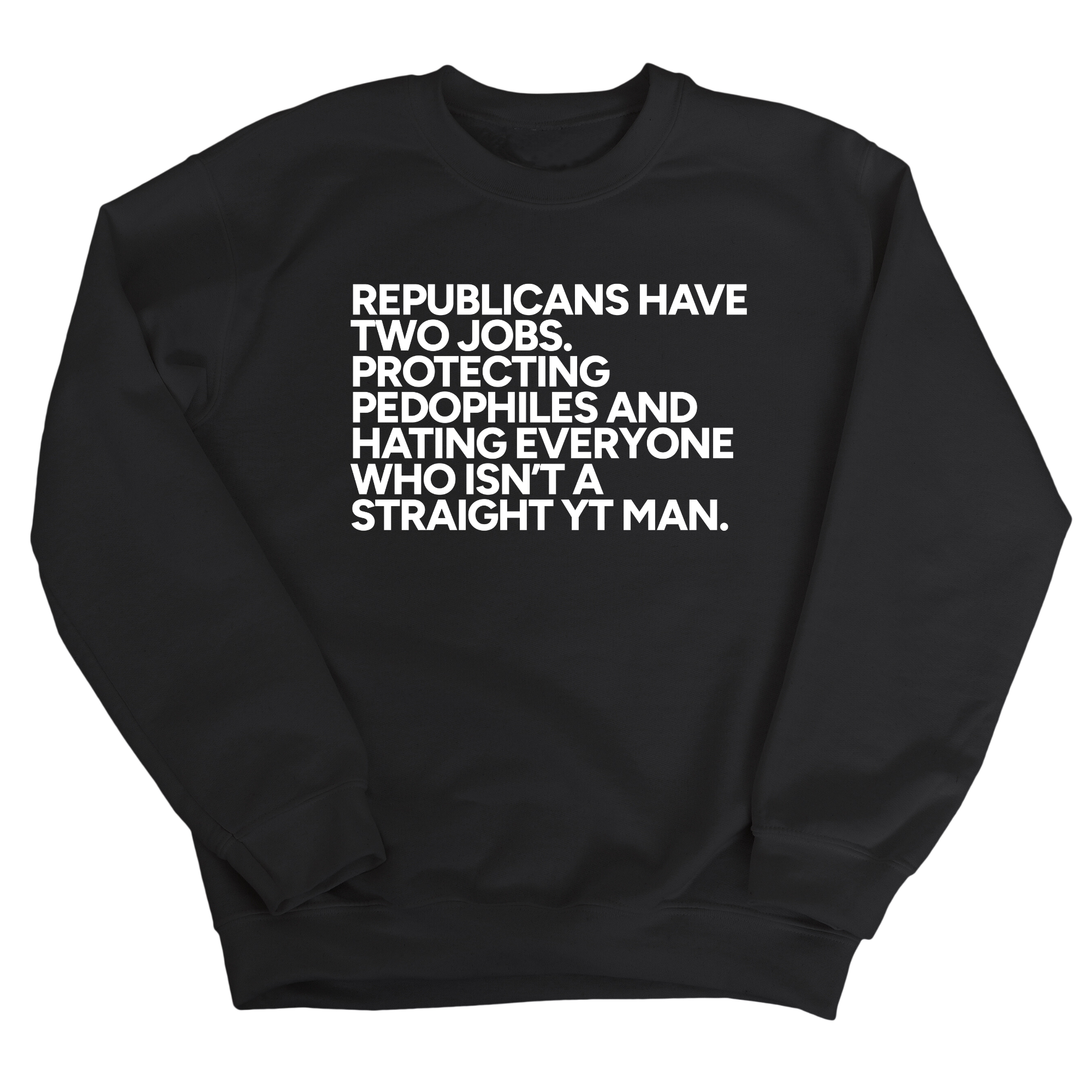 Republicans have two jobs. Protecting pedophiles and hating everyone who isn't a straight YT man Unisex Sweatshirt-Sweatshirt-The Original God Ain't Petty But I Am