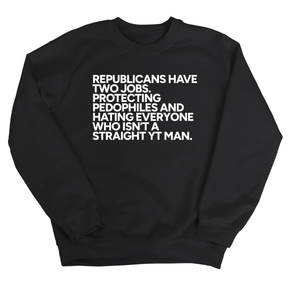 Republicans have two jobs. Protecting pedophiles and hating everyone who isn't a straight YT man Unisex Sweatshirt-Sweatshirt-The Original God Ain't Petty But I Am