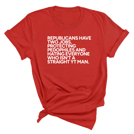 Republicans have two jobs. Protecting pedophiles and hating everyone who isn't a straight YT man Unisex Tee-T-Shirt-The Original God Ain't Petty But I Am