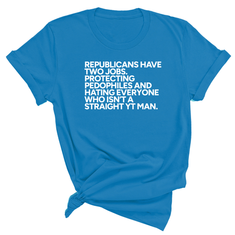 Republicans have two jobs. Protecting pedophiles and hating everyone who isn't a straight YT man Unisex Tee-T-Shirt-The Original God Ain't Petty But I Am