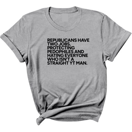 Republicans have two jobs. Protecting pedophiles and hating everyone who isn't a straight YT man Unisex Tee-T-Shirt-The Original God Ain't Petty But I Am