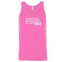 Republicans would rather lose everything than share anything Outvote Them! Unisex Tank Top-T-Shirt-The Original God Ain't Petty But I Am