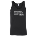 Republicans would rather lose everything than share anything Outvote Them! Unisex Tank Top-T-Shirt-The Original God Ain't Petty But I Am