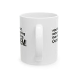 Republicans would rather lose everything than share anything. Outvote Them! Mug 11oz (White & Black)-Mug-The Original God Ain't Petty But I Am