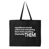 Republicans would rather lose everything than share anything. Outvote Them! Tote bag-Tote Bag-The Original God Ain't Petty But I Am