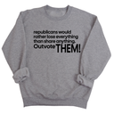 Republicans would rather lose everything than share anything. Outvote Them! Unisex Sweatshirt-Sweatshirt-The Original God Ain't Petty But I Am