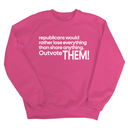Republicans would rather lose everything than share anything. Outvote Them! Unisex Sweatshirt-Sweatshirt-The Original God Ain't Petty But I Am