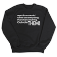 Republicans would rather lose everything than share anything. Outvote Them! Unisex Sweatshirt-Sweatshirt-The Original God Ain't Petty But I Am
