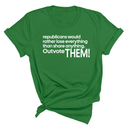 Republicans would rather lose everything than share anything. Outvote Them! Unisex Tee-T-Shirt-The Original God Ain't Petty But I Am