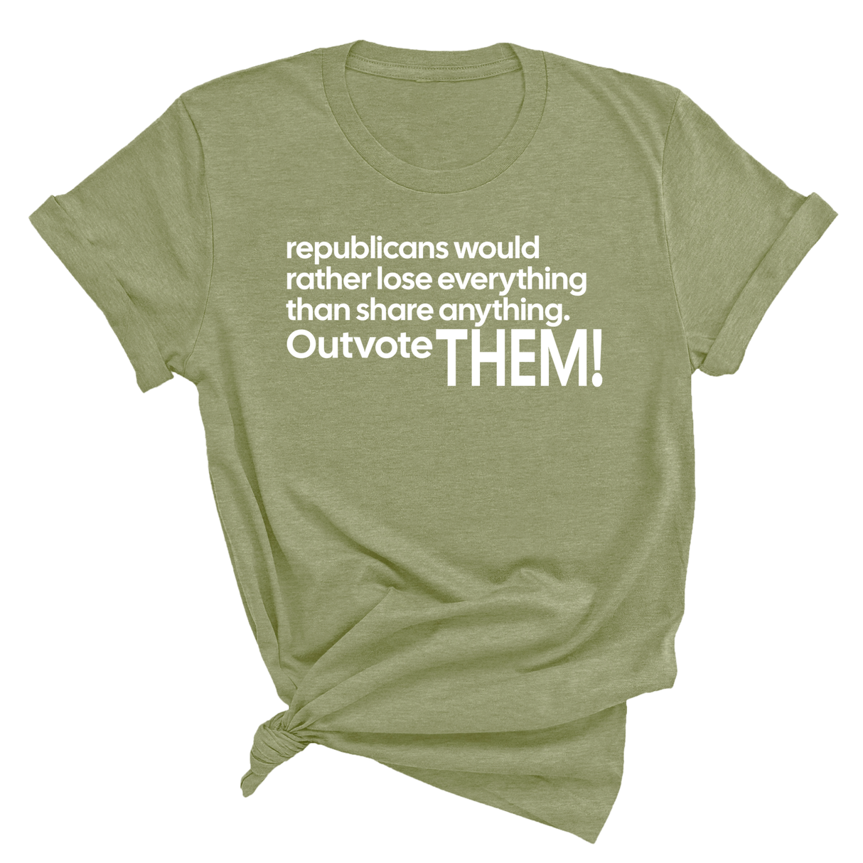 Republicans would rather lose everything than share anything. Outvote Them! Unisex Tee-T-Shirt-The Original God Ain't Petty But I Am