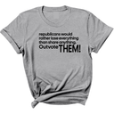 Republicans would rather lose everything than share anything. Outvote Them! Unisex Tee-T-Shirt-The Original God Ain't Petty But I Am