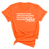 Republicans would rather lose everything than share anything. Outvote Them! Unisex Tee-T-Shirt-The Original God Ain't Petty But I Am