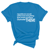 Republicans would rather lose everything than share anything. Outvote Them! Unisex Tee-T-Shirt-The Original God Ain't Petty But I Am