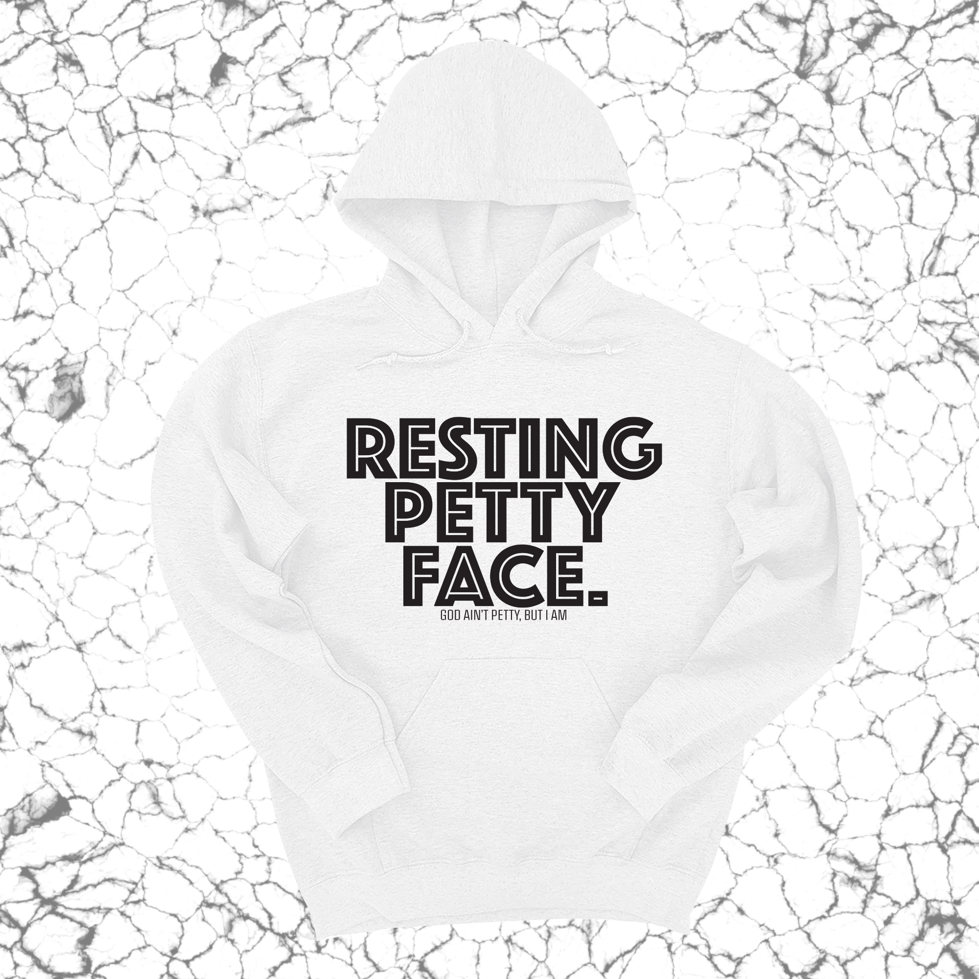 Resting Petty Face Unisex Hoodie-Hoodie-The Original God Ain't Petty But I Am