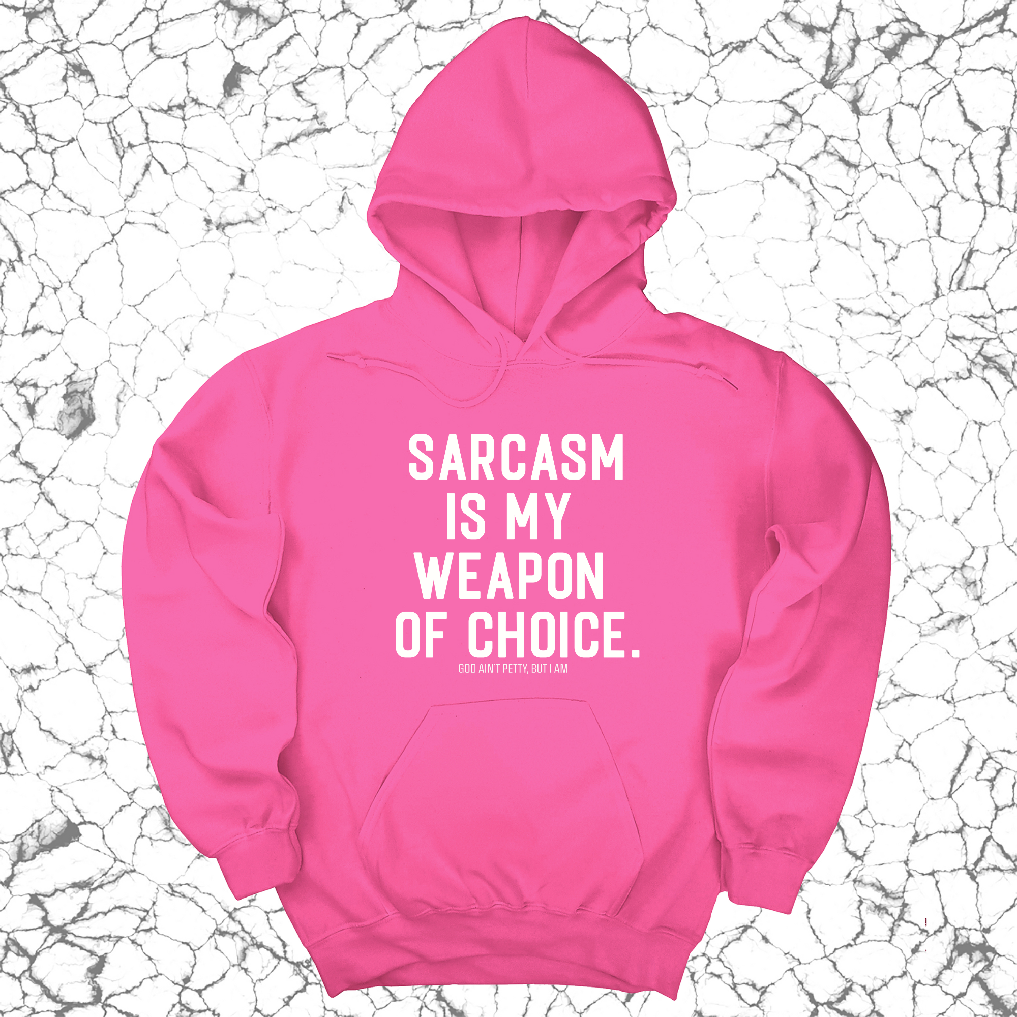 Sarcasm is my weapon of choice Unisex Hoodie-Hoodie-The Original God Ain't Petty But I Am