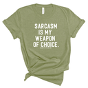 Sarcasm is my weapon of choice Unisex Tee-T-Shirt-The Original God Ain't Petty But I Am