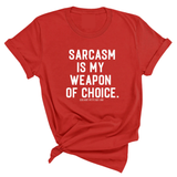 Sarcasm is my weapon of choice Unisex Tee-T-Shirt-The Original God Ain't Petty But I Am
