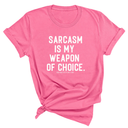 Sarcasm is my weapon of choice Unisex Tee-T-Shirt-The Original God Ain't Petty But I Am