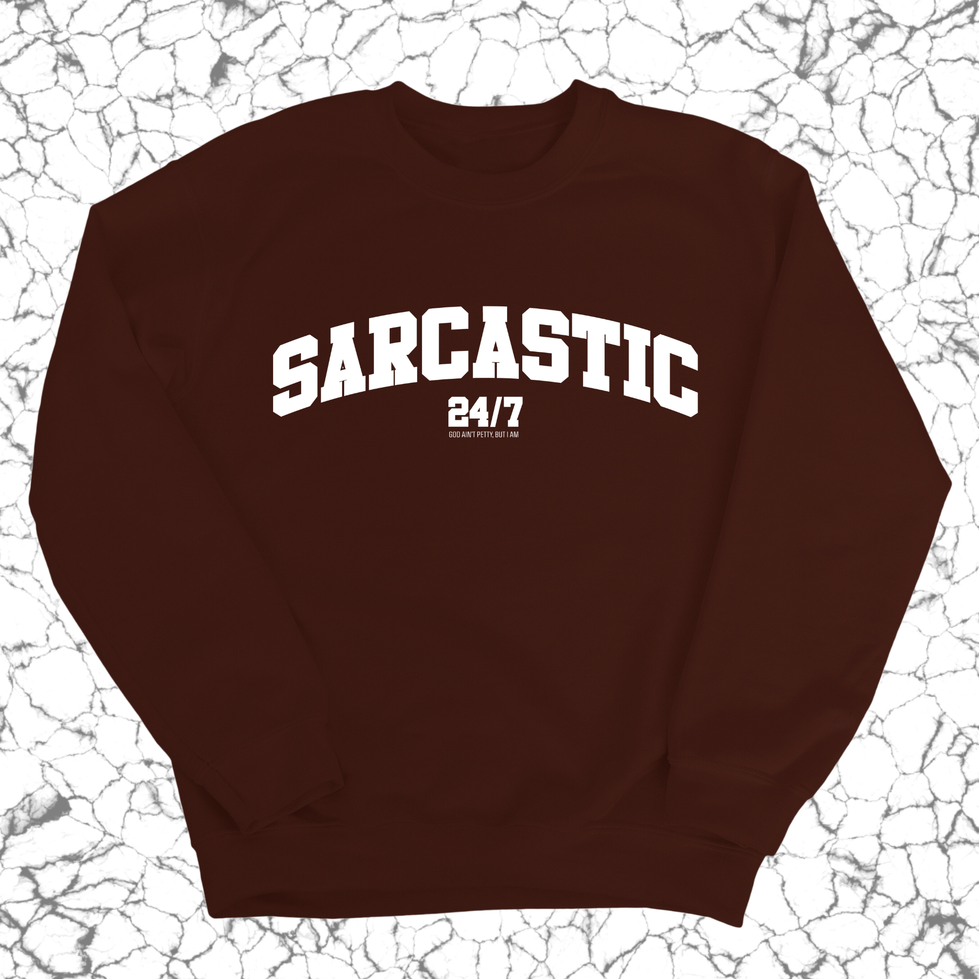 Sarcastic 24/7 Unisex Sweatshirt-Sweatshirt-The Original God Ain't Petty But I Am
