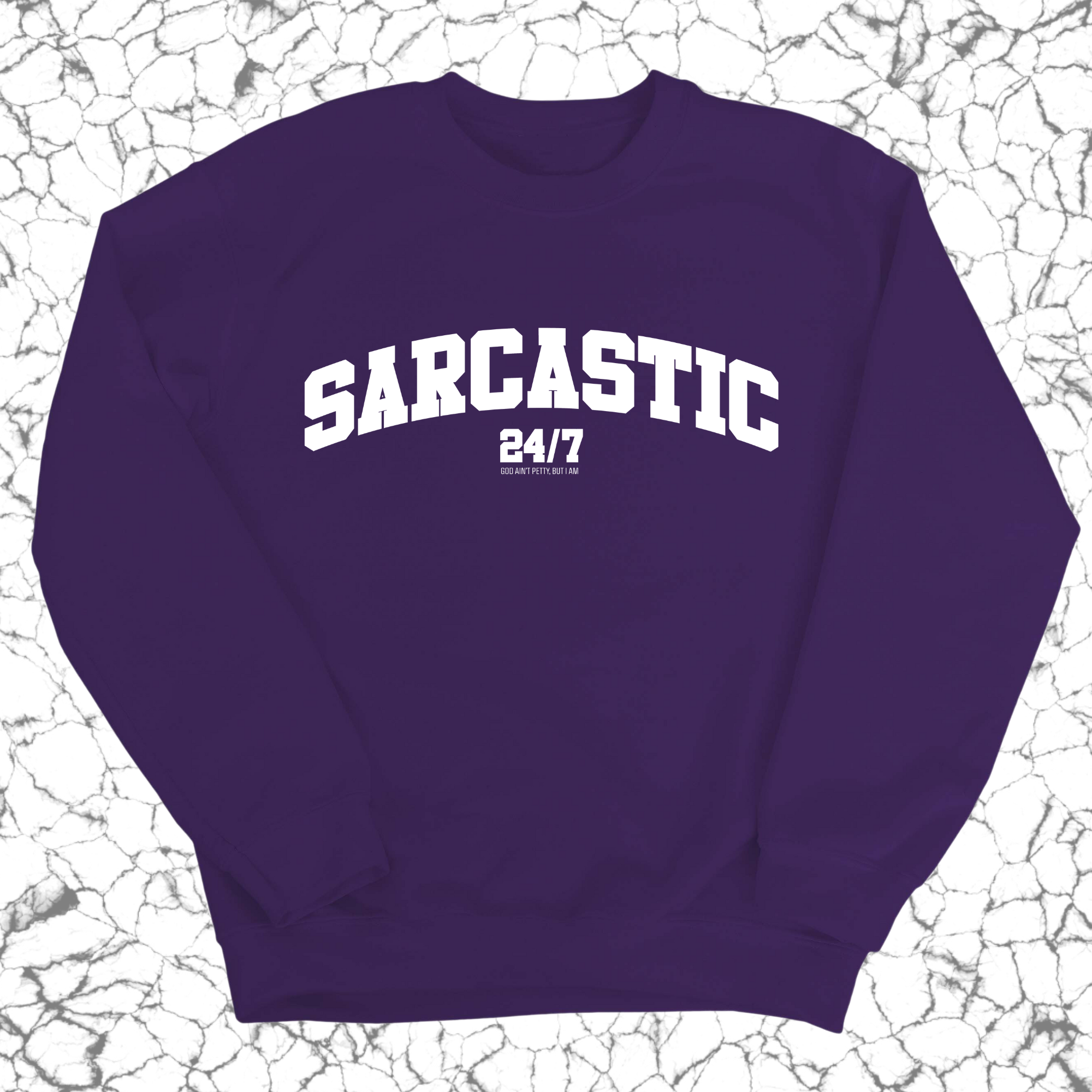Sarcastic 24/7 Unisex Sweatshirt-Sweatshirt-The Original God Ain't Petty But I Am