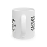 Screaming We Told You So Mug 11oz (White & Black)-Mug-The Original God Ain't Petty But I Am