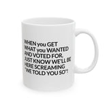 Screaming We Told You So Mug 11oz (White & Black)-Mug-The Original God Ain't Petty But I Am