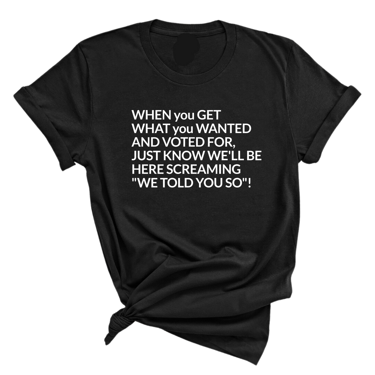Screaming We Told You So This Unisex Tee-T-Shirt-The Original God Ain't Petty But I Am