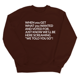 Screaming We Told You So Unisex Sweatshirt-Sweatshirt-The Original God Ain't Petty But I Am