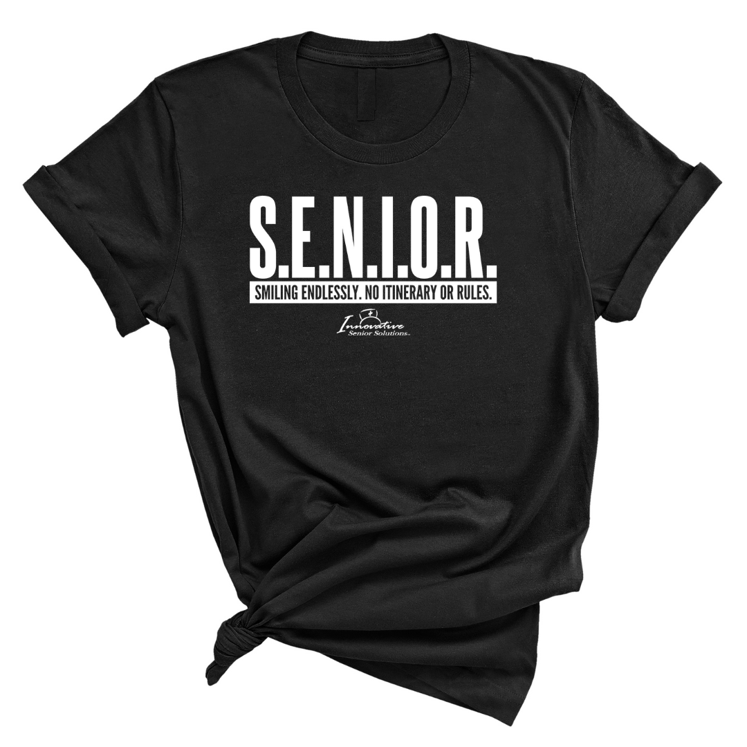 Senior (Smiling Endlessly. No Itinerary or Rules) Unisex Tee (ISS) (CUSTOMS)-T-Shirt-The Original God Ain't Petty But I Am